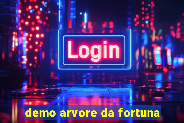 demo arvore da fortuna